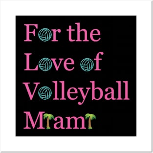 For The Love of Volleyball MIAMI (Pink Words) Posters and Art